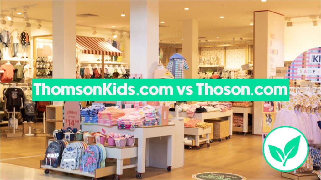ThomsonKids.com vs Thoson.com: Everything Users Should Know